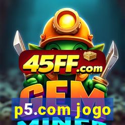 p5.com jogo